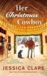 Jessica Clare - Her Christmas Cowboy