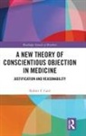 Robert F Card, Robert F. Card, Robert F. (State University of New York Card - New Theory of Conscientious Objection in Medicine