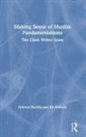 Eli Alshech, Nimrod Hurvitz, Nimrod Alshech Hurvitz, Hurvitz Nimrod - Making Sense of Muslim Fundamentalisms