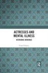 Fiona Gregory - Actresses and Mental Illness