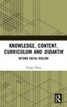 Zongyi Deng, Zongyi (University College London Deng - Knowledge, Content, Curriculum and Didaktik