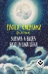 Paola Calasanz, Dulcinea, Paola Calasanz Dulcinea, Dulcinea Paola Calasanz - Suenas a blues bajo la luna llena