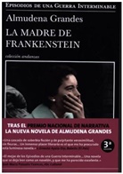 Almudena Grandes - La madre de Frankenstein