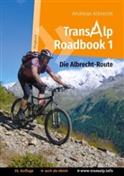 Andreas Albrecht - Transalp Roadbook 1: Die Albrecht-Route