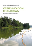Juhani Niinimäki, Kari Penttinen - Vesienhoidon ekologiaa