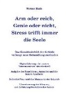 Werner Huth - Arm oder reich, Genie oder nicht, Stress trifft immer die Seele