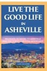 Lan Sluder - Live the Good Life in Asheville