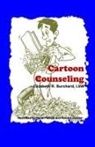Elizabeth R Burchard, Elizabeth R. Burchard, Howard Bender, Jared Phillips - Cartoon Counseling