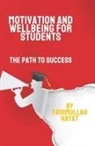 Fahimullah Hayat, Sadiya Nazmeen Ali, Rahmanullah Hayat - Motivation and Wellbeing for Students