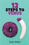 Isaac Walker - 12 Steps to Venus