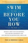 Deborah Canja, Tess Canja - Swim the Lake Before You Row the Boat