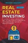 Income Mastery - Real Estate investing