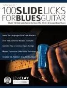 Joseph Alexander, Levi Clay, Tim Pettingale - 100 Slide Licks For Blues Guitar