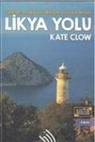 Kate Clow - Likya Yolu - Türkiyenin Ilk Uzun Mesafe Yürüyüs Rotasi