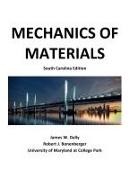 Robert J Bonenberger, James W Dally - Mechanics of Materials