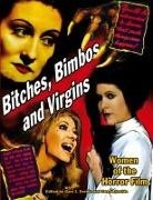 Aurelia S Svehla, Gary J. Svehla - Bitches, Bimbos and Virgins
