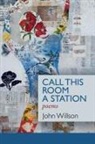 John Willson, Lana Hechtman Ayers - Call This Room a Station