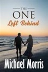 Michael Morris - THE ONE LEFT BEHIND