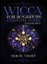 Serra Night - Wicca For Beginners, Complete Guide