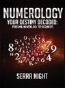 Serra Night - NUMEROLOGY Your Destiny Decoded