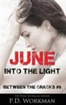 P D Workman, P. D. Workman - June, Into the Light