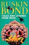 Ruskin Bond - Tales and Legends from India