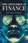Ayush Ansal - The Gentlemen of Finance