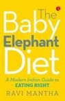 Ravi Mantha - The Baby Elephant Diet