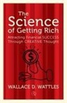 Wallace D Wattle, Wallace D. Wattle, Wallace D. Wattles - The Science Of Getting Rich
