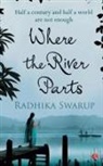 Radhika Swarup - Where the River Parts
