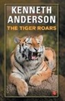 Kenneth Anderson - The Tiger Roars