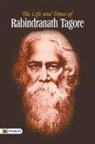 Rabindranath Tagore - The Life and Time of Rabindranath Tagore