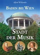 Alfred Willander - Baden bei Wien - Stadt der Musik