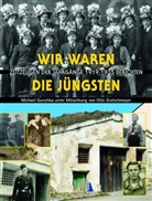 Otto Gratschmayer, Michael Gurschka - Wir waren die Jüngsten