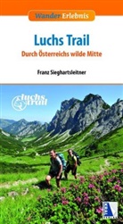Franz Sieghartsleitner, Lorenz Sieghartsleitner - Luchstrail - Durch Österreichs wilde Mitte