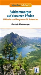 Christoph Schmidsberger - Das Salzkammergut auf einsamen Pfaden