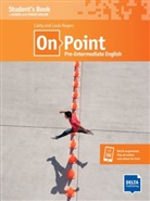 Cathy Rogers, Loui Rogers, Louis Rogers - On Point B1 Pre-Intermediate English