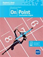 Cathy Rogers, Loui Rogers, Louis Rogers - On Point B1+ Intermediate English