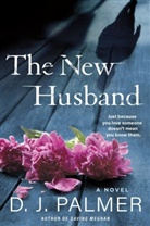 D J Palmer, D. J. Palmer - The New Husband