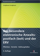 Sabin Jungbauer, Sabine Jungbauer, Werner Jungbauer - Das besondere elektronische Anwaltspostfach (beA) und der ERV