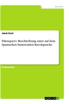 Jakub Duch - Palenquero. Beschreibung einer auf dem Spanischen basierenden Kreolsprache