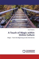 Oana Popescu - A Touch of Magic within Online Culture