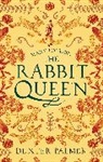 Dexter Palmer - Mary Toft; or, The Rabbit Queen