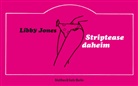 Libby Jones, Philipp Schönthaler - Striptease daheim