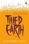 Manjushree Thapa - TILLED EARTH
