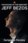 Sangeeta Pandey, Sangeeta Pandey - THE MAKING OF THE GREATEST JEFF BEZOS