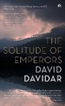 David Davidar - The Solitude Of Emperors