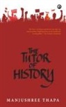 Manjushree Thapa - The Tutor of History