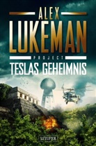 Alex Lukeman - Project - Teslas Geheimnis