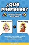 Jake Jokester - ¿Que prefieres? libro de juegos para niños: Preguntas muy difíciles, divertidas e hilarantes para niños, adolescentes y adultos - libro de chistes par